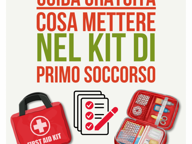 Guida Gratuita Cosa Mettere nel Kit di Primo Soccorso